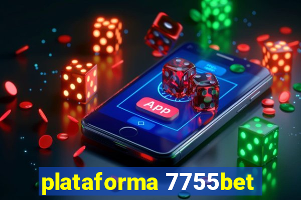 plataforma 7755bet